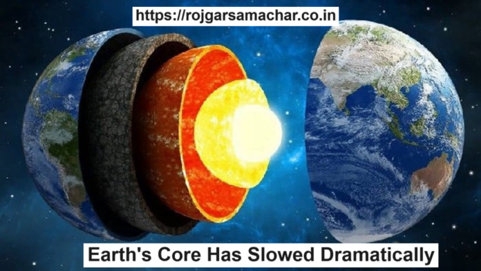 Earth's Core Has Slowed Dramatically