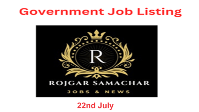 Government Job Alert 22nd July