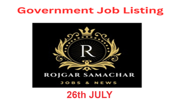 Government Job Alert 26 July with Apply Link